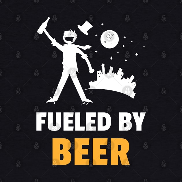 Fueled By Beer by BeerShirtly01